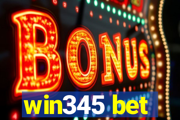 win345 bet